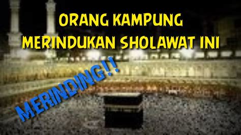 MERINDING DENGARKAN SHOLAWAT INI SHOLAWAT TAHRIM SEBELUM ADZAN SUBUH