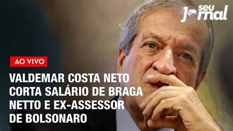 Valdemar Costa Neto corta salário de Braga Netto e ex assessor de