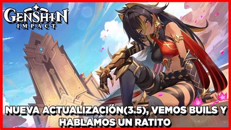 GENSHIN IMPACT LLEGO LA NUEVA ACTUALIZACIÓN 3 5 VEMOS LAS BUILDS