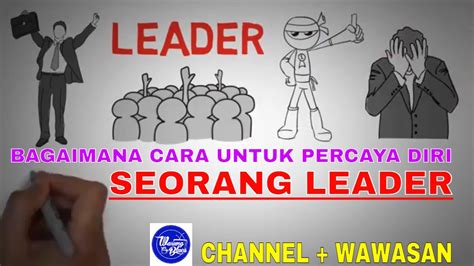 Bagaimana Cara Untuk Percaya Diri Seorang Leader Youtube