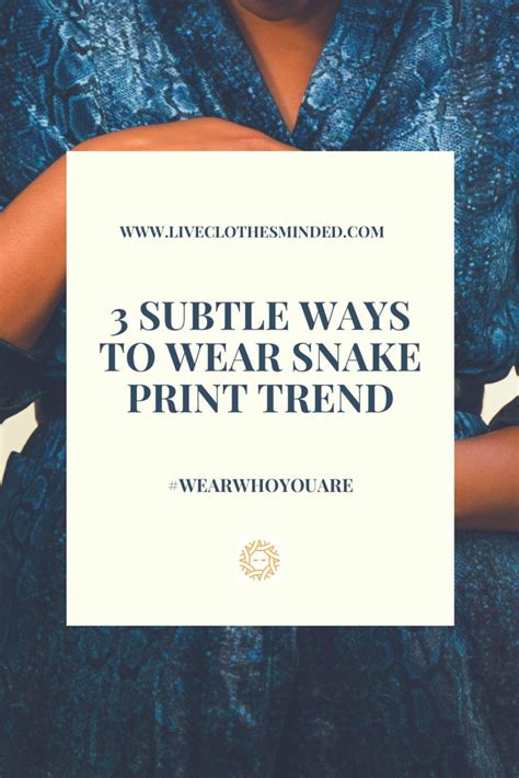 3 Subtle Ways To Rock Snake Print