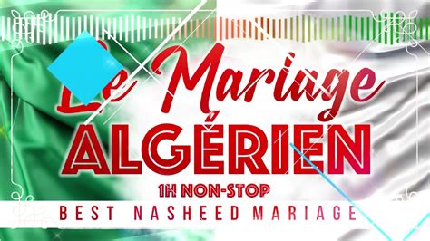 Best Nasheed Music Mariage Algerien 2023 1h Non Stop Youtube