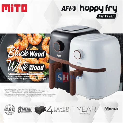 Jual Air Fryer Mito Kapasitas Liter Happy Fry Mito Wood Series Af