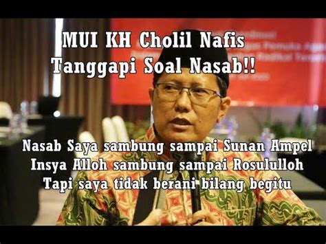 Mui Kh Cholil Nafis Menanggapi Masalah Nasab Youtube