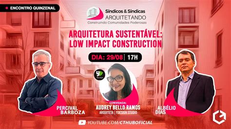 Arquitetura Sustentável Low Impact Construction Síndicos Síndicas