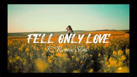 Lagu Barat Remix Slow FELL ONLY LOVE TERBARU 2023 FULL BASSS TIK