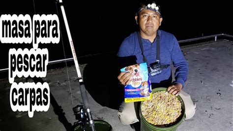 La Mejor Masa Para Pescar Carpas Con Croquetas Para Perro Super