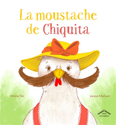 La moustache de Chiquita Éditions Circonflexe