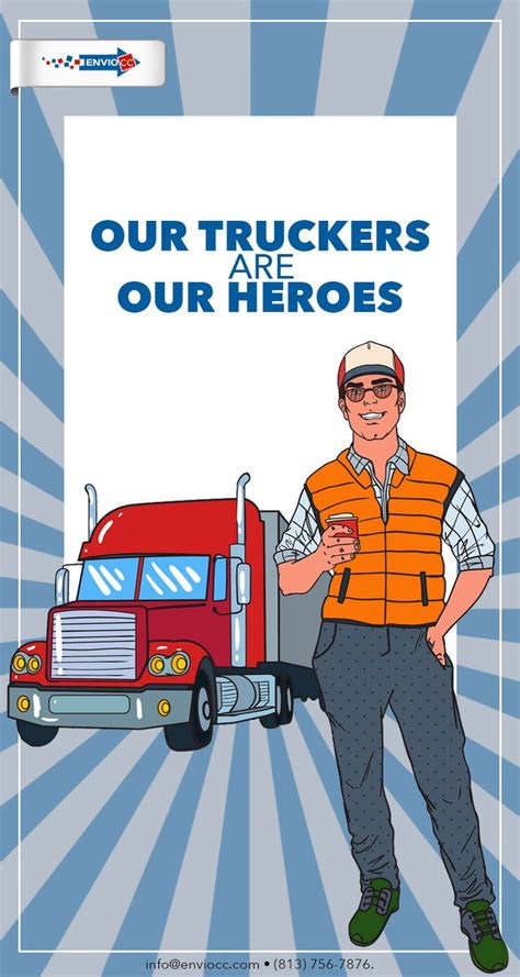 Our Truckers Are Our Heroes Because Without Them The World As We