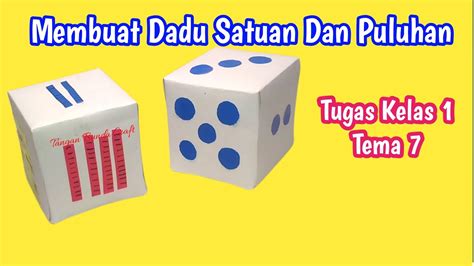 Cara Membuat Dadu Dari Kertas Karton Dadu Satuan Dan Puluhan Tugas