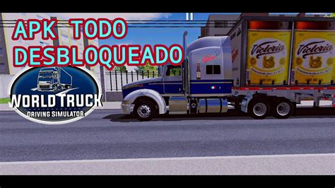 APK Todo Desbloqueado Nueva Actualización World Truck Driving