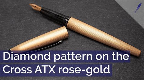 The Cross Atx Rose Gold Fountain Pen In Review How Does This Pen With