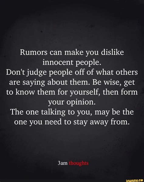 Rumors Can Make You Dislike Innocent People Dont Judge People Off Of