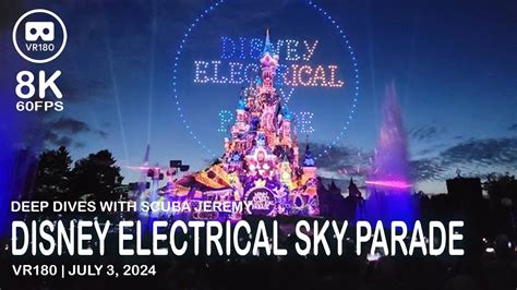 Disney Electrical Sky Parade And Illuminations VR180 8K 60FPS YouTube