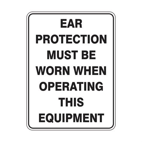 Ear Protection Must Be Worn When Operating This Equipment Buy Now