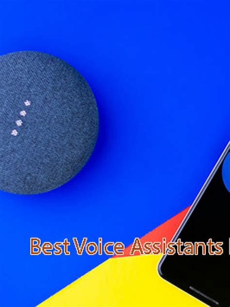 Best Voice Assistants For Android Users