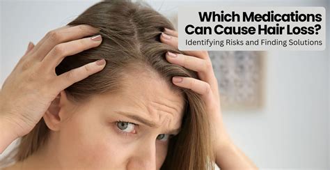 Which Medications Can Cause Hair Loss Clinikally