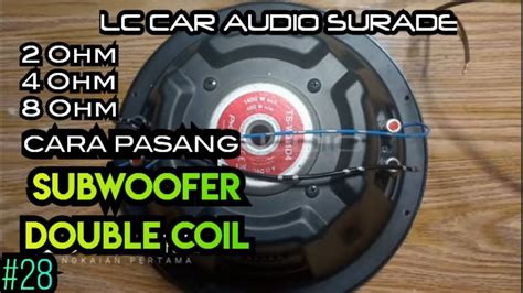 Cara Pasang Subwoofer Double Coil 12 Inch YouTube