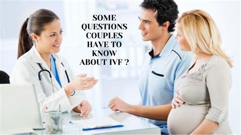 Some Questions Couples Have To Know About Ivf Globalivfclinic