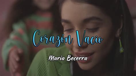 Maria Becerra CorazÓn VacÍo Video Oficial Letra Youtube