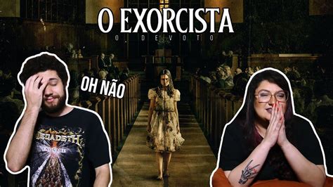 O Exorcista O Devoto 2023 REVIEWS Da TRASHEIRA YouTube