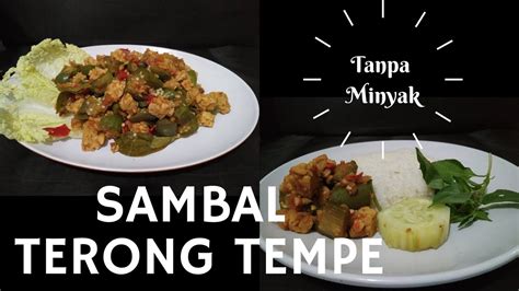 Sambal Terong Tempe Tanpa Minyak Tanpa Digoreng Youtube