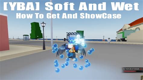 Yba Soft And Wet How To Get And Showcase Roblox Your Bizzare