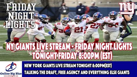 New York Giants Live Stream Tonight 8 00pm Est The Draft Free Agency And Everything Else