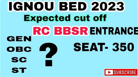 Ignou Bed Entrance Expected Cut Off Rc Bbsr Seat All Watch