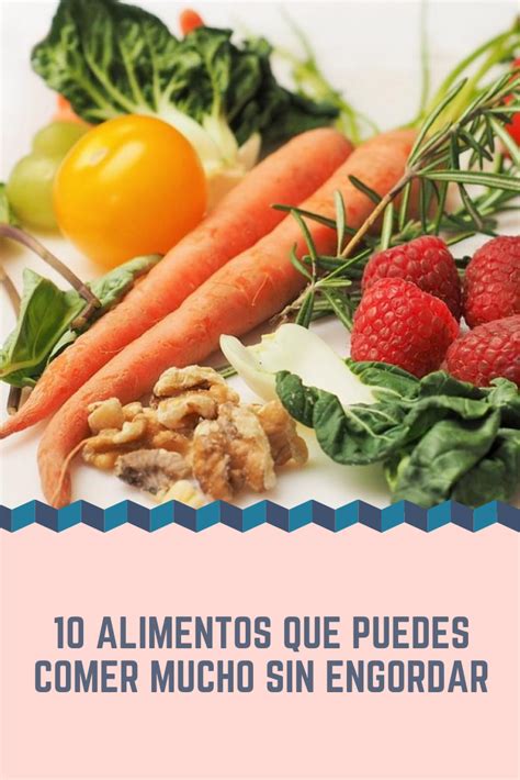 Alimentos Que Puedes Comer Mucho Sin Engordar Alimentos Comida