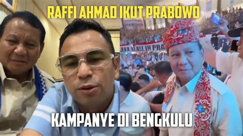 Raffi Ahmad Ikut Prabowo Kampanye Di Bengkulu Youtube