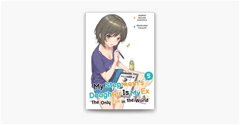 ‎my Stepmoms Daughter Is My Ex Volume 5 By Kyosuke Kamishiro On Apple