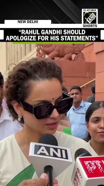 “should Apologize For His Statements” Kangana Ranaut Condemns Rahul