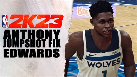 Anthony Edwards Jumpshot Fix NBA2K23 YouTube