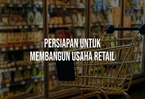 Prospek Bisnis Retail Dan Strategi Pemasaran Paling Jitu