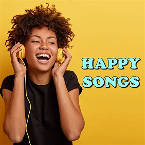 Play Happy Songs By Various Artists On Amazon Music