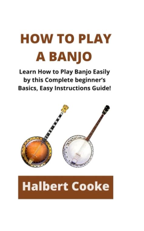 How To Play A Banjo Learn How To Play Banjo Easily By This Complete Beginners Basics Easy