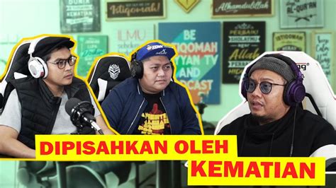 Dipisahkan Oleh Kematian Ustadz Agus Hendra Zayyantv Podcast