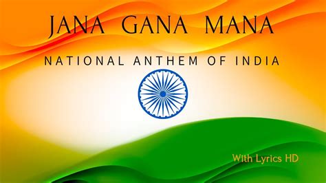 Jana Gana Mana Hd National Anthem With Lyrics Youtube