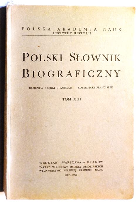 Polski S Ownik Biograficzny Tom Xiii Niska Cena Na Allegro Pl