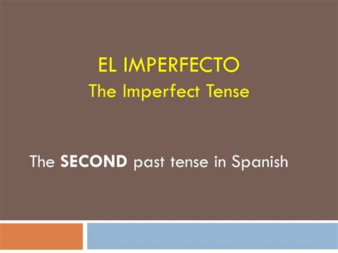 El Imperfecto The Imperfect Tense Ppt Download