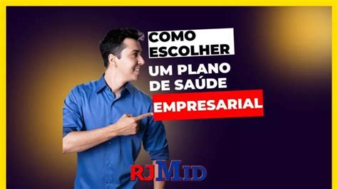 Como Escolher Um Plano De Saúde Empresarial