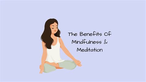 The Benefits Of Mindfulness Meditation