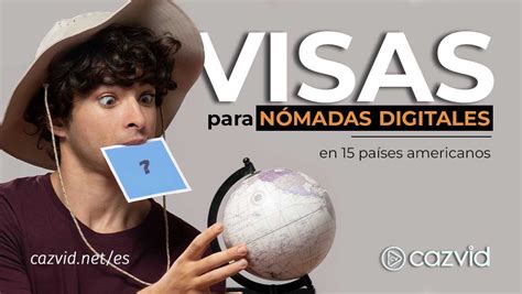 Visas para nómadas digitales qué países de América las ofrecen