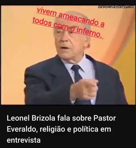 Brizola o sábio já avisava não dá para misturar Religião e Estado