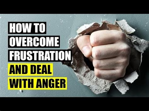 Ways To Overcome Frustration And Deal With Anger Youtube