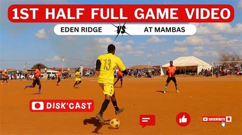 EDEN RIDGE HIGH FC AT MAMBAS BHEKILANGA WINTER GAMES PRALS GAMES