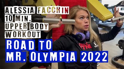 Alessia Facchin 10 Min Upper Body Workout Road To Mr ⭕️lympia 2022 Youtube