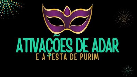 ATIVAÇÃO DO MÊS DE ADAR E DA FESTA DE PURIM YouTube