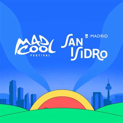 Mad Cool El Festival De Madrid Anuncia Su Escenario En Las Fiestas De